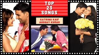 Top 23 KATRINA KAIF & AKSHAY KUMAR Songs