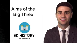 The Aims of the Big Three (Episode 1) - BK History - AQA Conflict and Tension 1918-39