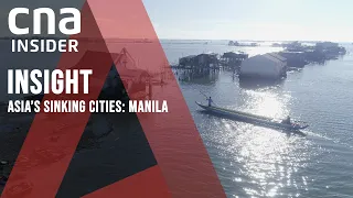 Asia's Sinking Cities: Manila | Insight | Philippines