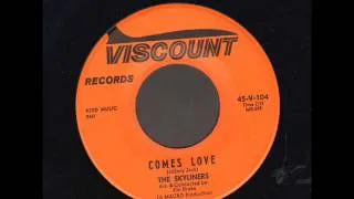 Comes Love - Skyliners