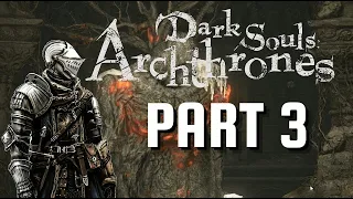 Darksouls Archthrones pt 3