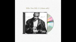 Jay Z - Who You Wit II (clean edit)