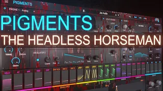 The Headless Horseman Pad In Pigments 4 | Sound Design Tutorial