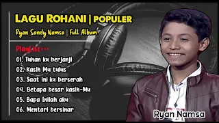 Album Rohani Kristen | Ryan Namsa Full Album | Tuhan aku Berjanji | Tanpa Iklan