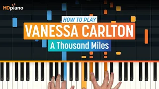 How to Play "A Thousand Miles" by Vanessa Carlton | HDpiano (Part 1) Piano Tutorial