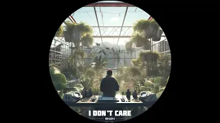 BNZN - I Don't Care