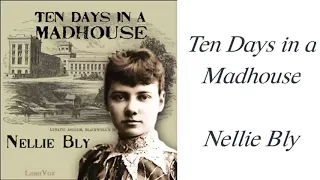 Ten Days in a Madhouse by Nellie Bly | Audiobooks Youtube Free