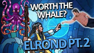 Was Elrond Worth The Whale?? Part Deux | LOTR: Heroes of Middle-earth