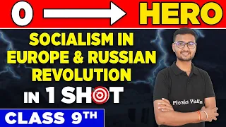 SOCIALISM IN EUROPE & RUSSIAN REVOLUTION in One Shot - From Zero to Hero || Class 9th