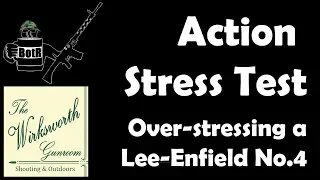 Lee-Enfield No.4 Action Extreme Stress Test