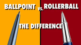 Ballpoint vs Rollerball - What's the difference?