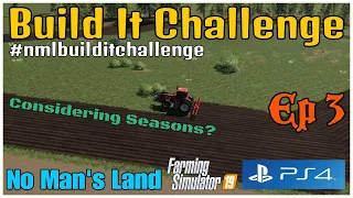 Build It Challenge / No Man's Land / Ep 3 / FS19 / PS4 / RustyMoney Gaming