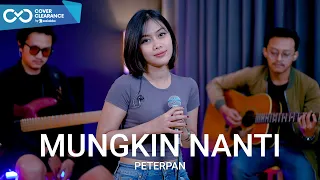 MUNGKIN NANTI - PETERPAN (COVER BY SASA TASIA FT. @3lelakitampan)