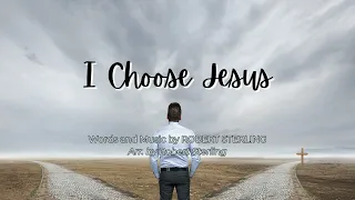 I Choose Jesus | Solo with SATB | Soprano