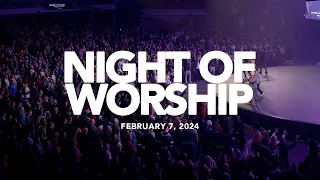 Night of Worship | Live at Gateway Church (February 7, 2024) | Gateway Worship