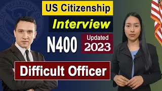 2023 N-400 Naturalization Interview | US Citizenship Interview with Actual Applicant [ NEW ]