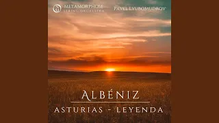 Suite Española No. 1, Op. 47: V. Asturias - Leyenda (Arr. for String Orchestra)