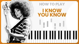 How To Play I Know You Know By Esperanza Spalding On Piano - Piano Tutorial (Part 1)