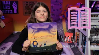 Addy's Cup of Sugar | Maggie Reads! | Children's Books Read Aloud!
