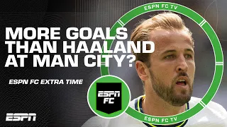 Would Harry Kane have scored more goals than Haaland if he was at Man City? | ESPN FC Extra Time