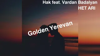 Hak feat. Vardan Badalyan - HET ARI / 2020