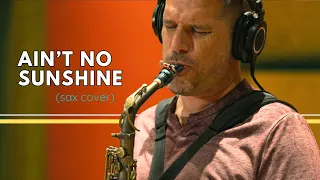 Ain't No Sunshine l Saxophone Cover by Scott Paddock (with 2 beatboxers & acoustic bass)