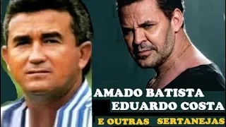 AMADO BATISTA, EDUARDO COSTA SUCESSOS E SAUDADES PRÁ LEMBRAR AS MELHORES PT03 GRANDES SUCESSOS