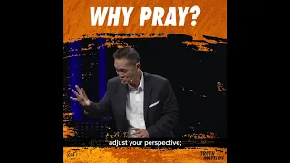 Why Pray? - Peter Tan-Chi - Truth Matters Snippets