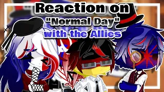 Reaction on "A "Normal Day" with the Allies || Countyhumans ft. Third and USSR || Gacha Club