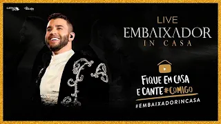 Gusttavo Lima - Live Embaixador In Casa | #FiqueEmCasa e Cante #Comigo