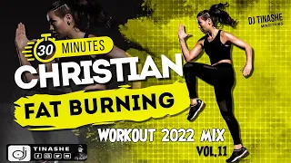 Christian FAT BURNING WORKOUT 30 minutes Mix 2022 By DJ Tinashe #gospel #workout