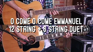 O Come O Come Emmanuel 12 String Guitar Duet (Instrumental)