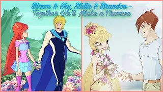 Bloom & Sky, Stella & Brandon - Together We'll Make a Promise