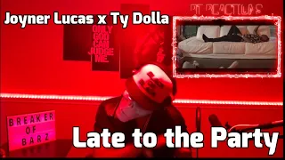 Joyner Lucas & Ty Dolla $ign - Late to the Party (Reaction)