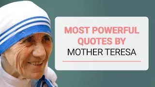 Most Powerful Quotes | Best Inspiring Video By Mother Teresa