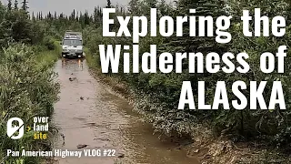 Surviving the Treacherous Stampede Trail in Alaska - Pan American Vlog #22