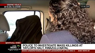 Police to investigate mass killings at Taylor's Halt, KZN