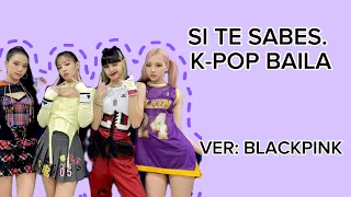 SI TE SABES EL K-POP BAILA VER: BLACKPINK @Hyunjin_Love2323