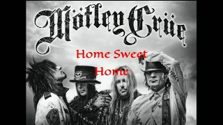 MOTLEY CRUE - Home Sweet Home (Lyrics)