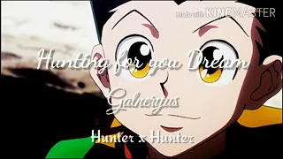 Hunting for you dream! - Galneryus - Hunter x Hunter - Ending 2 full - Lyrics (sub español)