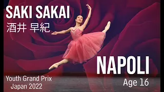 BALLET - Youth Grand Prix 2022 JAPAN Semi-Final - Saki Sakai - Age 16 - Napoli