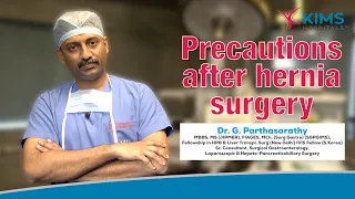 Post hernia operation precautions, Care and recovery. | Dr. G. Parthasarathy