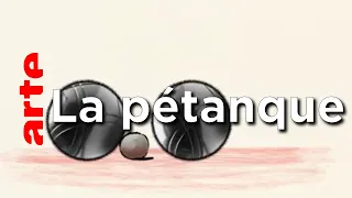 La pétanque - Karambolage - ARTE