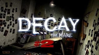 DECAY: THE MARE - Лабиринт из дверей #2