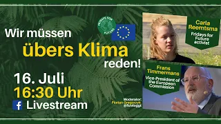 Wir müssen übers Klima reden - Diskussion mit Frans Timmermans und Carla Reemtsma