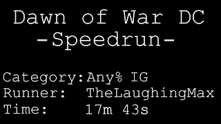 Speedrun: Dawn of War - Dark Crusade # Any% Imperial Guard in 17m 43s [Personal Best]