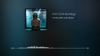 The Kid LAROI, Justin Bieber - STAY (ZVR Bootleg)