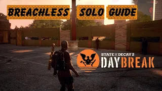 A Pro Daybreak Guide | Easy SOLO Daybreak without BREACHES | State of Decay 2