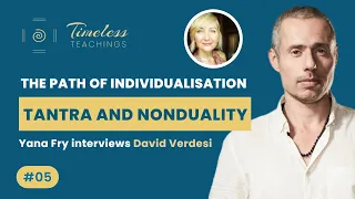 Episode #5 - David Verdesi - Individuation, Tantra and Nonduality (part I)