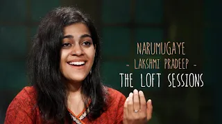Narumugaye - Lakshmi Pradeep - The Loft Sessions @wonderwallmedia